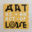 Jazzworx ‘Art as an Act of Love’ Sticker
